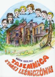 Okładka książki Tajemnica starej leśniczówki