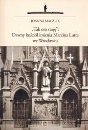 Okładka książki Tak oto stoję Dawny kościół imienia Marcina Lutra we Wrocławiu
