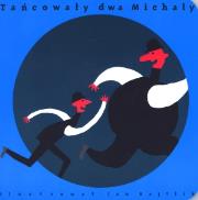 Okładka książki Tańcowały dwa Michały