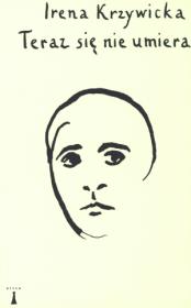 Okładka książki Teraz się nie umiera