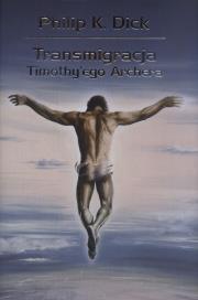 Okładka książki Transmigracja Timothy'ego Archera