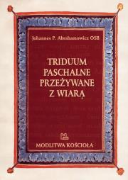 Okładka książki Triduum paschalne przeżywane z wiarą