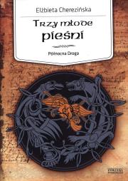 Okładka książki Trzy młode pieśni - Północna Droga
