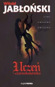 Uczeń czarnoksiężnika tom 1. Autor: Jabłoński Witold. Dadada.pl Okładka książki Uczeń czarnoksiężnika tom 1