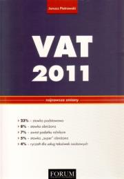 VAT 2011 Najnowsze zmiany. Autor: Piotrowski Janusz. Dadada.pl Okładka książki VAT 2011 Najnowsze zmiany