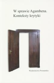 Okładka książki W sprawie Agambena Konteksty krytyki