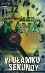 W ułamku sekundy. Autor: Kava Alex. Dadada.pl Okładka książki W ułamku sekundy
