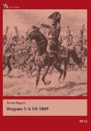 Wagram 5-6 VII 1809. Autor: Rogacki Tomasz. Dadada.pl Okładka książki Wagram 5-6 VII 1809