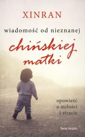 Wiadomość od nieznanej chińskiej matki. Autor: Xinran. Dadada.pl Okładka książki Wiadomość od nieznanej chińskiej matki