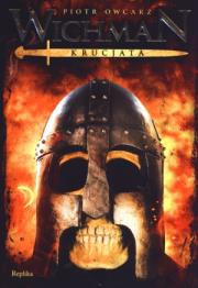 Okładka książki Wichman. Krucjata - Owcarz Piotr