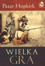 Okładka książki Wielka Gra. Sekretna wojna o Azję Środkową