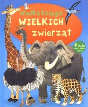 Okładka książki Wielka księga wielkich zwierząt