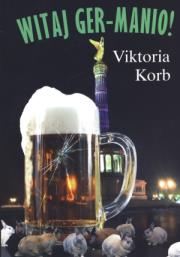 Witaj Ger-Manio!. Autor: Korb Viktoria. Dadada.pl Okładka książki Witaj Ger-Manio!