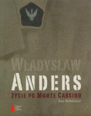 Władysław Anders. Życie po Monte Cassino. Autor: Berberyusz Ewa. Dadada.pl Okładka książki Władysław Anders. Życie po Monte Cassino