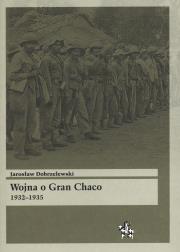 Okładka książki Wojna o Gran Chaco 1932-1935