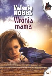 Wronia mama. Autor: Hobbs Valerie. Dadada.pl Okładka książki Wronia mama