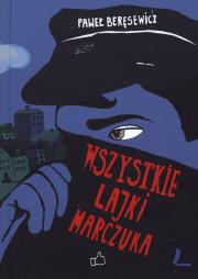 Okładka książki Wszystkie lajki Marczuka