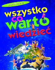 Okładka książki Wszystko, co warto wiedzieć. Encyklopedia...
