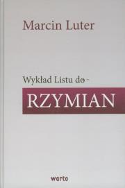 Wykład Listu do Rzymian Marcina Lutra. Autor: Luter Marcin. Dadada.pl Okładka książki Wykład Listu do Rzymian Marcina Lutra