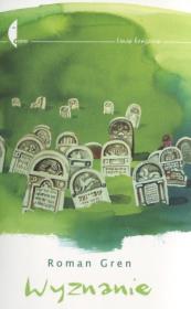 Wyznanie. Autor: Gren Roman. Dadada.pl Okładka książki Wyznanie