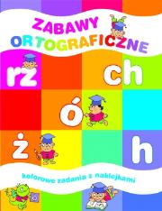Okładka książki Zabawy ortograficzne.Kolorowe zadania z naklejkami
