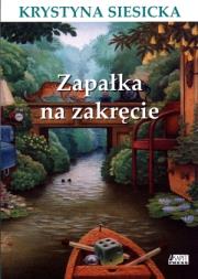 Zapałka na zakręcie. Autor: Krystyna Siesicka. Dadada.pl Okładka książki Zapałka na zakręcie