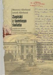 Zapiski z tamtego świata. Autor: Allerhand Maurycy, Allerhand Leszek. Dadada.pl Okładka książki Zapiski z tamtego świata