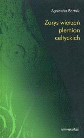 Zarys wierzeń plemion celtyckich. Autor: Bartnik Agnieszka. Dadada.pl Okładka książki Zarys wierzeń plemion celtyckich