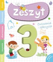 Okładka książki Zeszyt 3-latka. Ćwiczenia i odkrycia