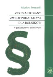 Zryczałtowany zwrot podatku VAT dla rolników. Autor: Pomorski Wiesław. Dadada.pl Okładka książki Zryczałtowany zwrot podatku VAT dla rolników