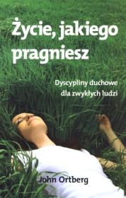 Okładka książki Życie, jakiego pragniesz