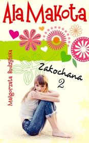 Okładka książki Ala Makota Zakochana 2