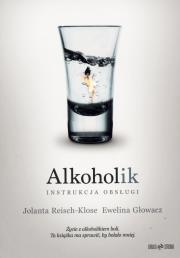 Okładka książki Alkoholik - instrukcja obsługi