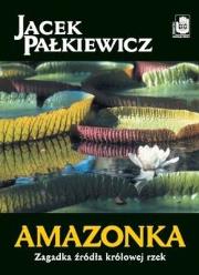 Okładka książki Amazonka. Zagadka źródła królowej rzek
