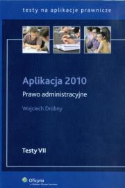 Okładka książki Aplikacja 2010. Prawo administracyjne