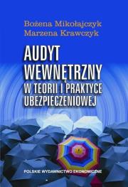 Audyt wewnętrzny w teorii i praktyce ubezpieczeniowej. Autor: Mikołajczyk Bożena, Krawczyk Marzena. Dadada.pl Okładka książki Audyt wewnętrzny w teorii i praktyce ubezpieczeniowej
