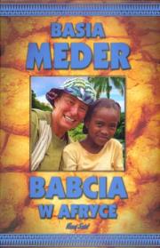 Babcia w Afryce. Autor: Meder Basia. Dadada.pl Okładka książki Babcia w Afryce