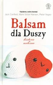 Balsam dla Duszy. Historie miłosne. Autor: Jack Canfield, Mark Victor Hansen. Dadada.pl Okładka książki Balsam dla Duszy. Historie miłosne