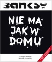Okładka książki Banksy. Nie ma jak w domu