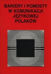 Opakowanie Bariery i pomosty w komunikacji językowej Polaków