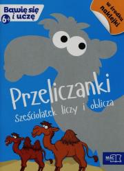 Bawię się i uczę. Przeliczanki sześciolatek liczy. Autor: Opracowanie zbiorowe. Dadada.pl Okładka książki Bawię się i uczę. Przeliczanki sześciolatek liczy