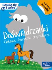 Bawię się i uczę. Sześciolatek Doświadczenia. Autor: Opracowanie zbiorowe. Dadada.pl Okładka książki Bawię się i uczę. Sześciolatek Doświadczenia