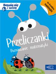 Bawię się i uczę. Sześciolatek Przeliczanki poz.. Autor: Opracowanie zbiorowe. Dadada.pl Okładka książki Bawię się i uczę. Sześciolatek Przeliczanki poz.