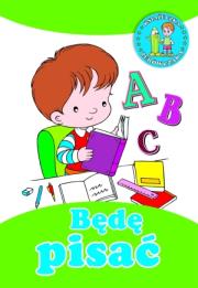 Okładka książki Będę pisać. Książeczka zerówczaka