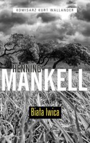 Biała lwica. Autor: Henning Mankell. Dadada.pl Okładka książki Biała lwica