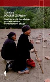 Bóg jest czerwony. Autor: Liao Yiwu. Dadada.pl Okładka książki Bóg jest czerwony