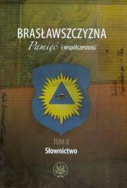 Okładka książki Brasławszczyzna Pamięć i współczesność t.2