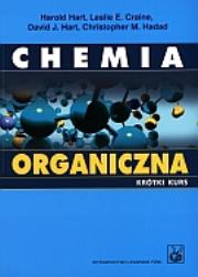 Chemia organiczna Krótki kurs. Autor: Hart Harold, Craine Leslie E., Hart David J.. Dadada.pl Okładka książki Chemia organiczna Krótki kurs