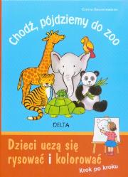 Okładka książki Chodź, pójdziemy do zoo. Dzieci uczą się rysować..