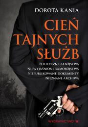 Cień tajnych służb. Autor: Kania Dorota. Dadada.pl Okładka książki Cień tajnych służb